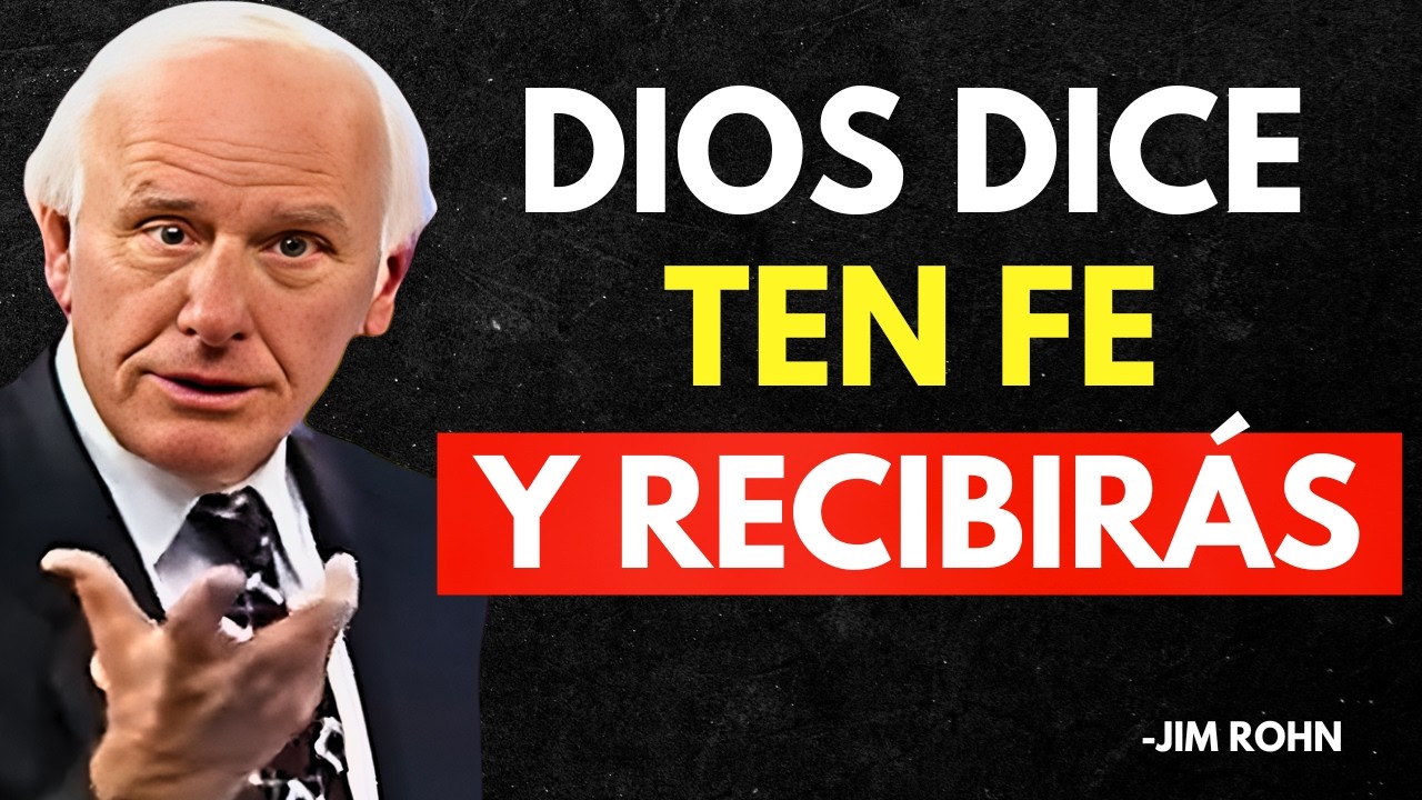 DESCUBRE CÓMO TU FE EN DIOS LO CAMBIARÁ TODO - Jim Rohn Discurso Motivacional