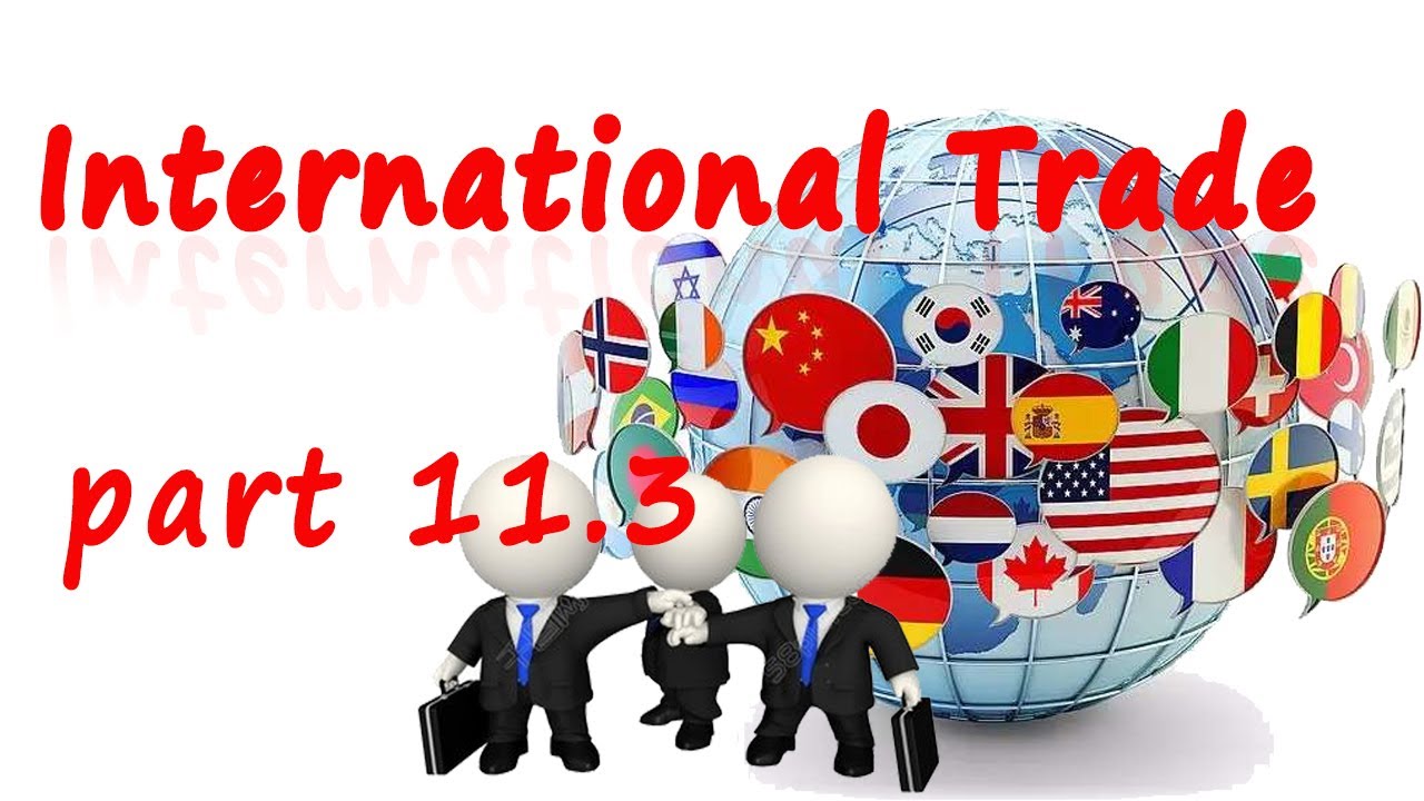 World Trade  Multilateral and Bilateral Trading Systems 11.3 Regional Trade Agreement