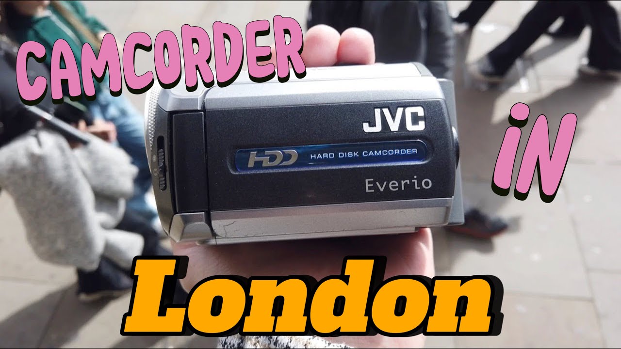 Taking a 2007 JVC camcorder to London (JVC Everio GZ-MG155EK)