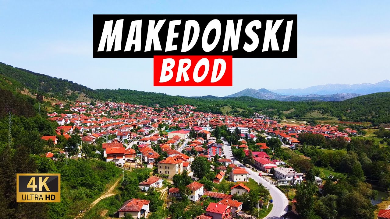 Македонски-Брод и достопримечательности в окрестностях | Маленький македонский город
