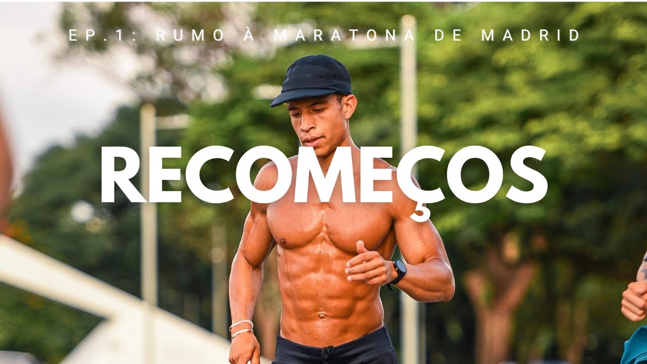 recomeços | ep 1: rumo à maratona de madrid