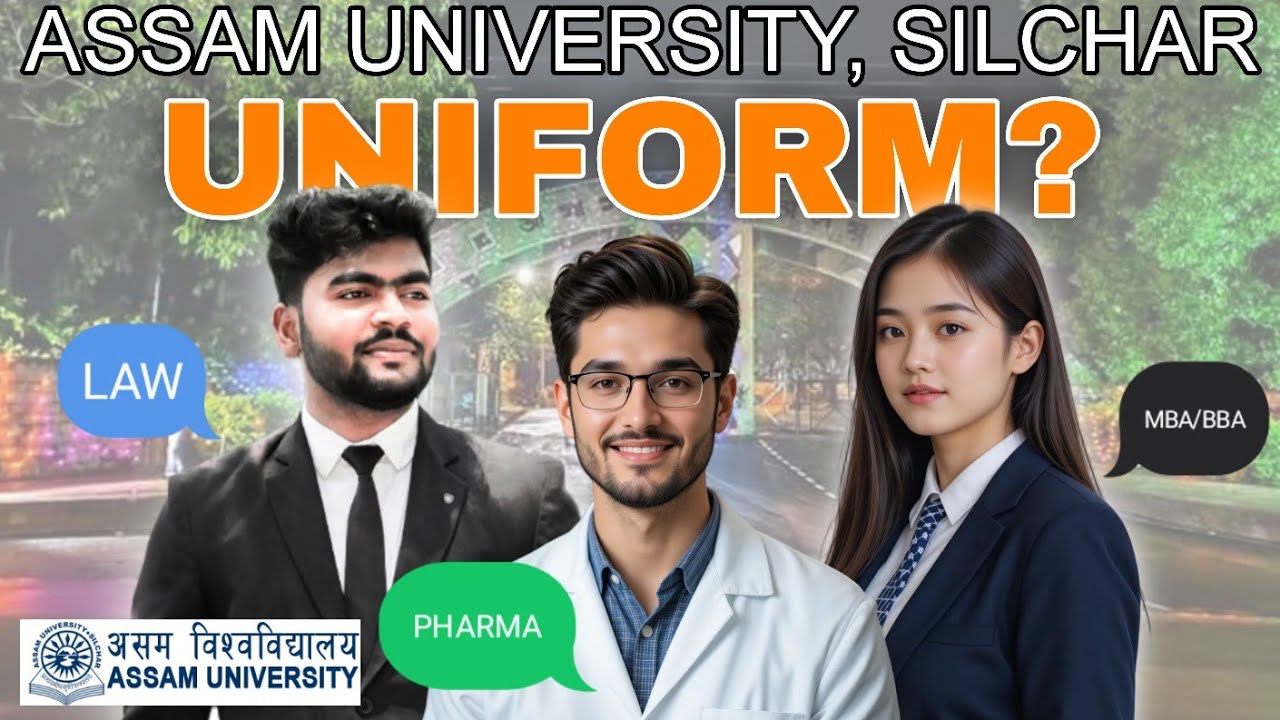 🎓 What is the Dress Code in Assam University Silchar? | Must Watch for Every Student!