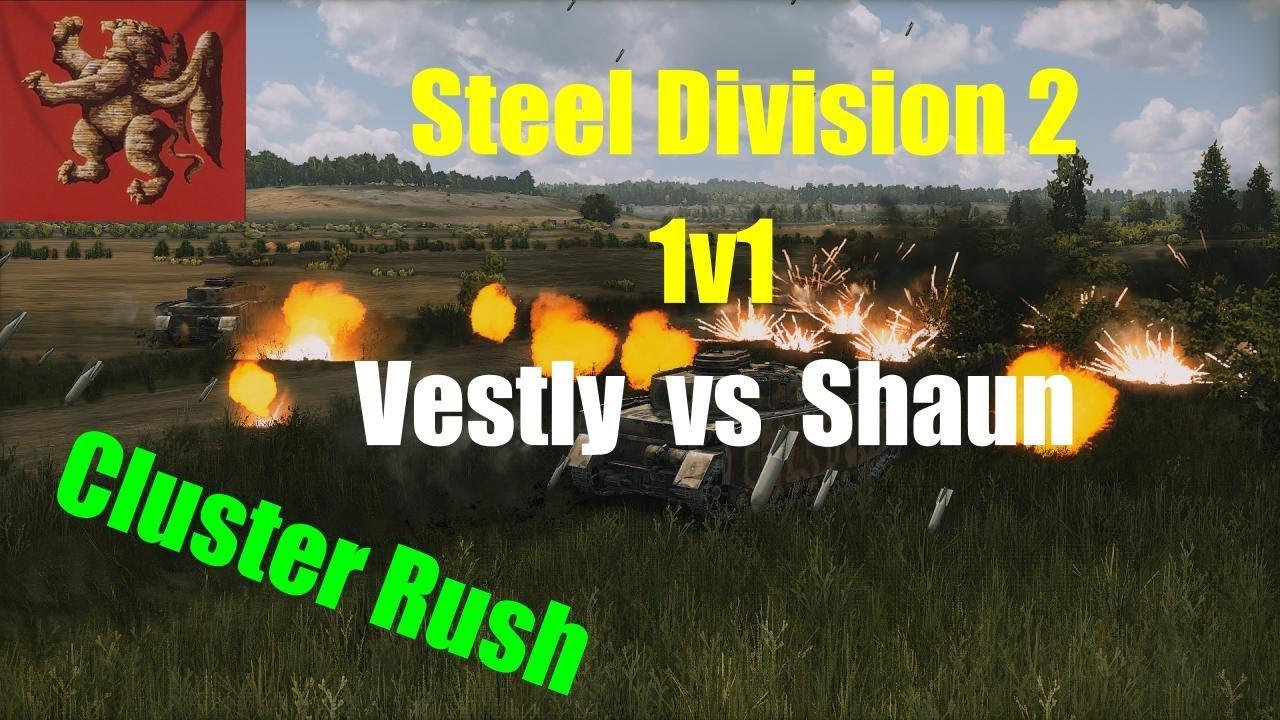 Cluster Rush | Vestly vs Shaun | Steel Division 2 Multiplayer 1v1