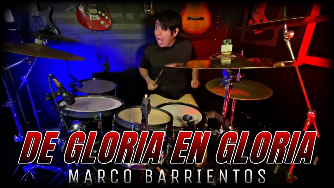 De Gloria En Gloria | Marco Barrientos | Cover Batería | 🥁🔥🎧