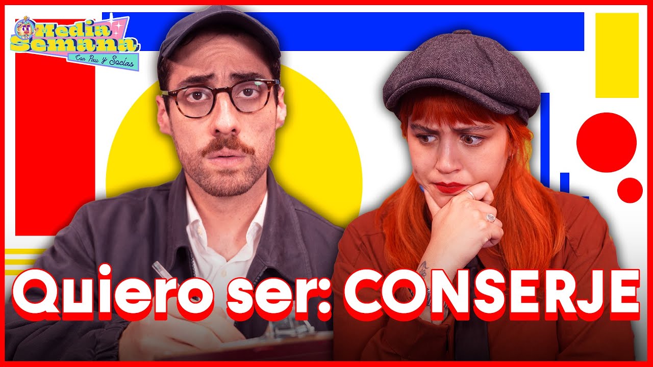 QUIERO SER: CONSERJE | Media Semana | #T03 #EP02 | Ignacio Soc&iacute;as & Pau San Martin