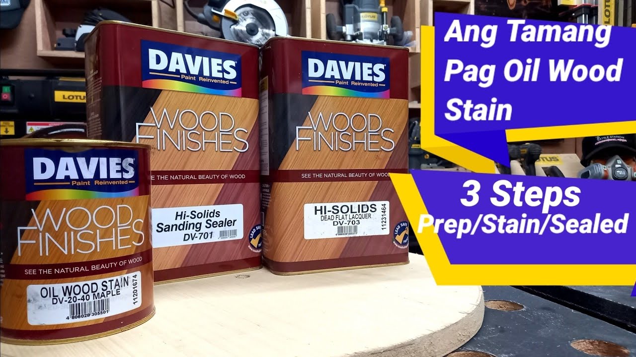 Tamang Pag apply Ng Davies Wood Finishes Oil Wood Stain