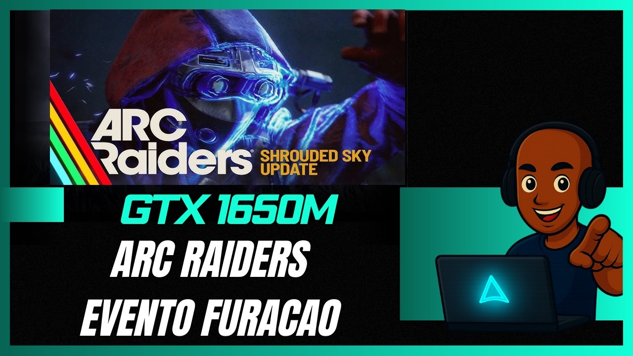 Arc raiders shrouded sky GTX 1650M