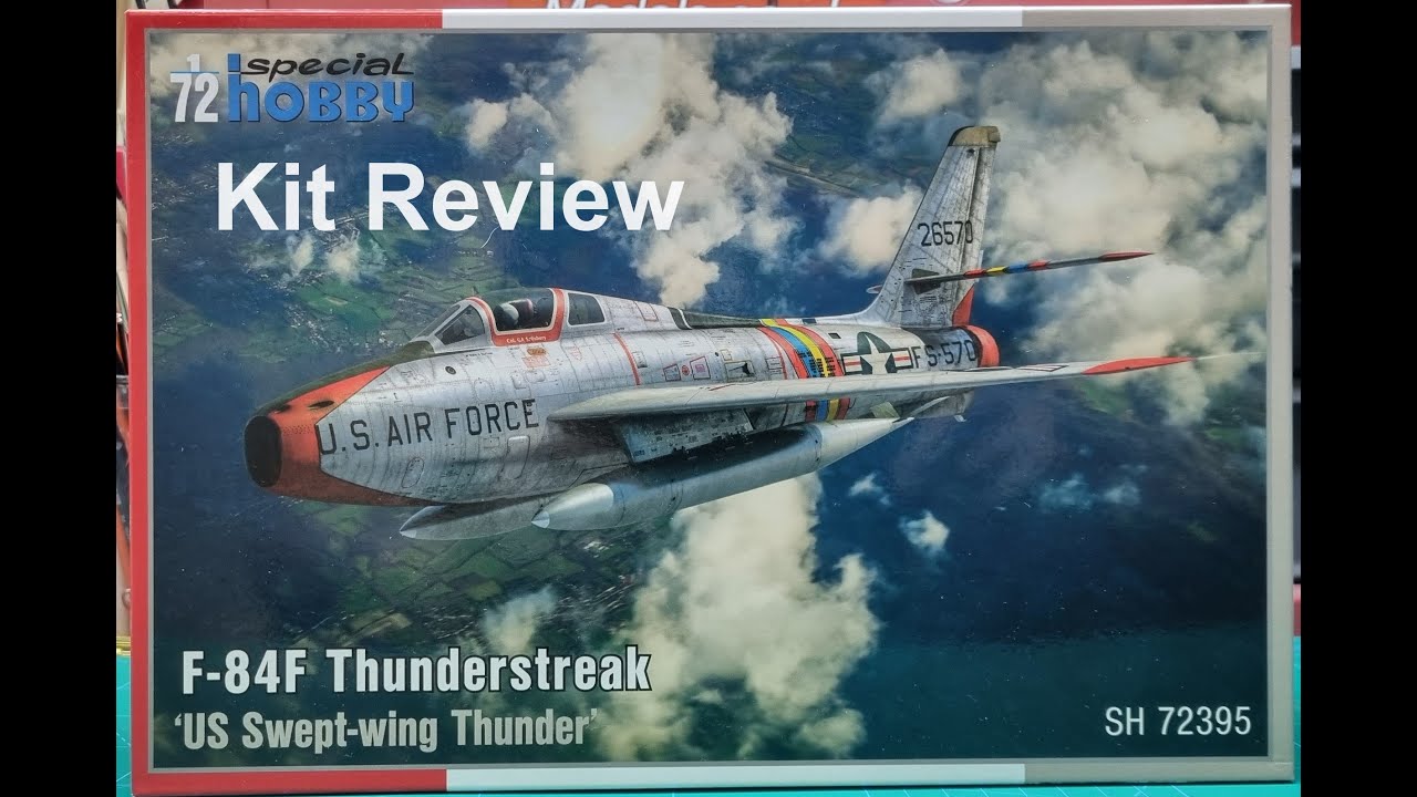1/72 Special Hobby F-84F Thunderstreak Kit Review