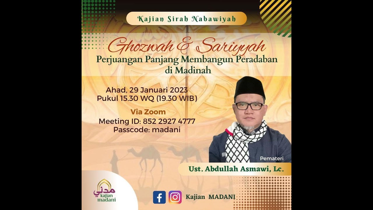 Sirah Nabawiyah  -  GHOZWAH & SARIYYAH , Ust. Abdullah Asmawi Lc. - QATAR