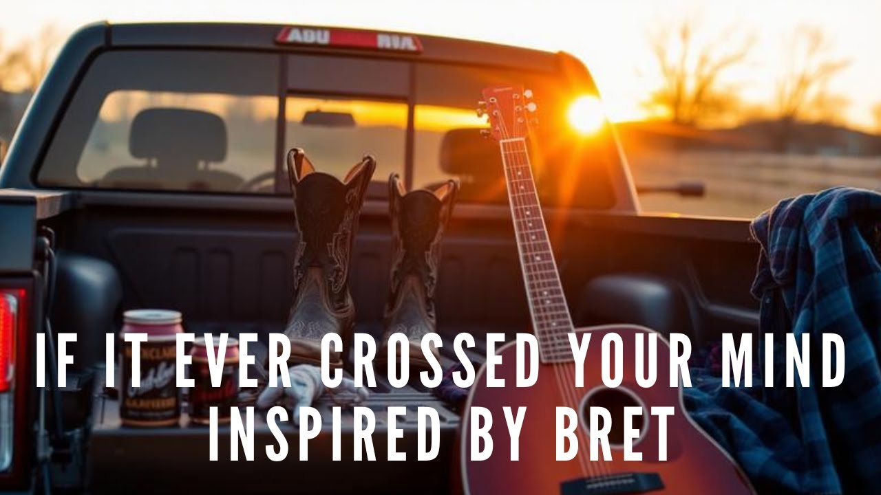 If It Ever Crossed Your Mind Inspired by Brett Young
