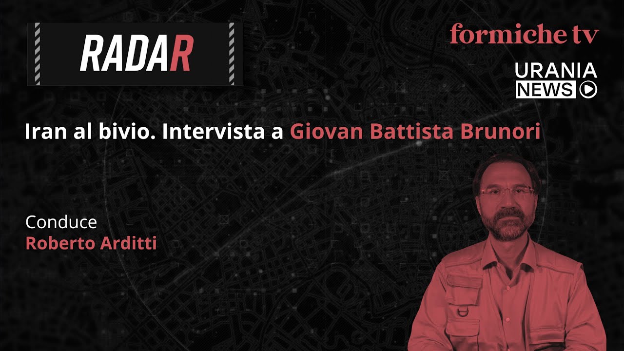 Radar | Iran al bivio. Intervista a Giovan Battista Brunori