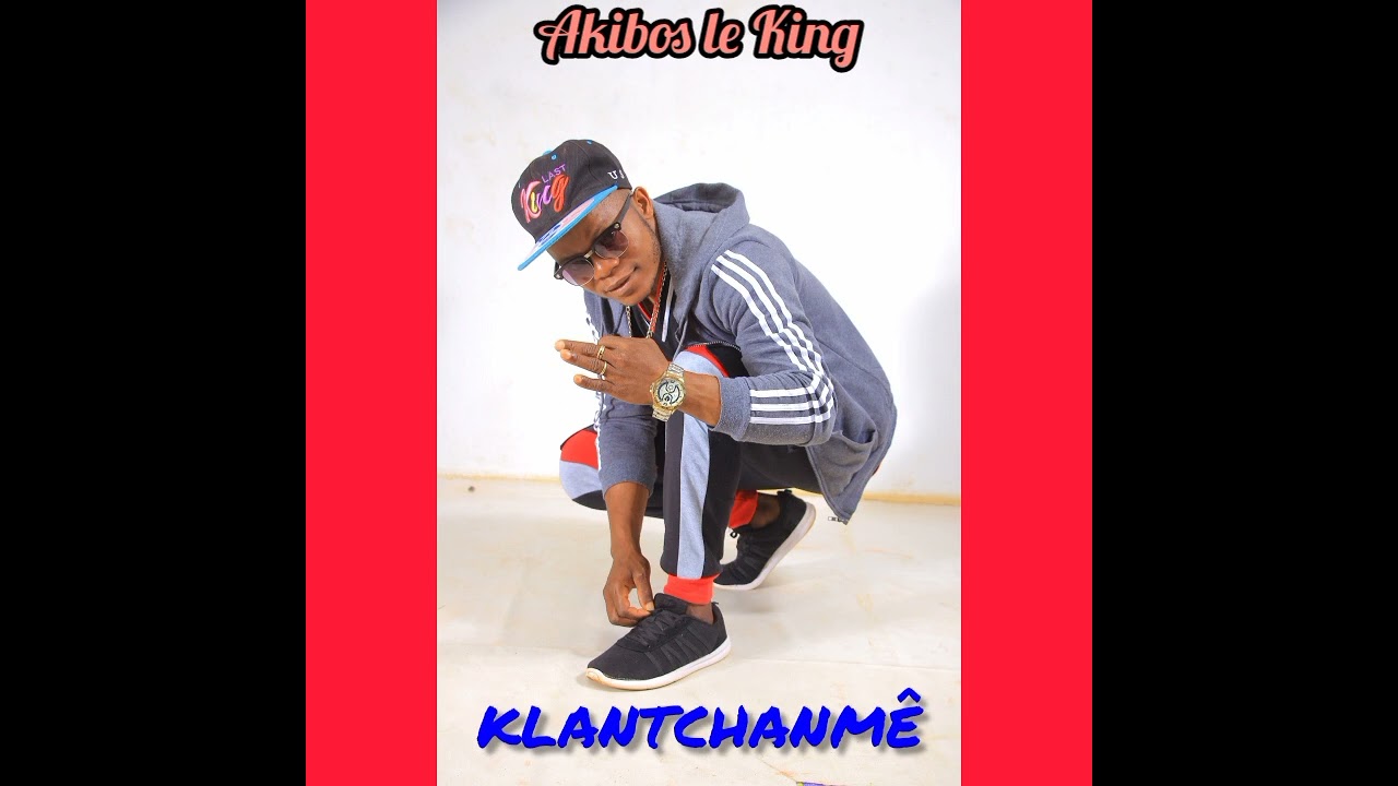AKIBOS LE KING  KLANTCHANMÊ