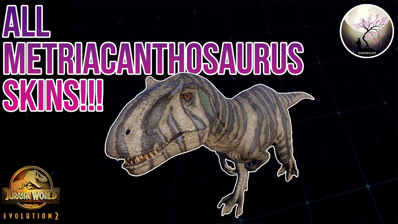 ALL METRIACANTHOSAURUS SKINS SHOWCASE!!! - Jurassic World Evolution 2
