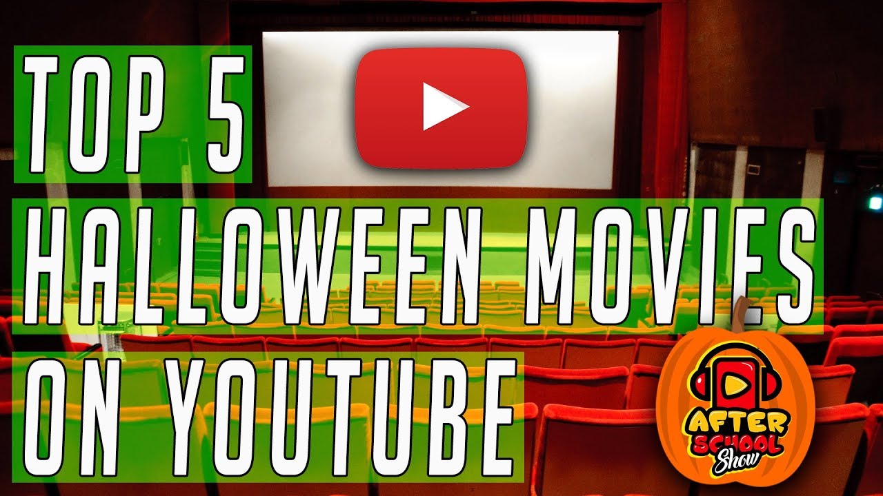 After School Show - Top 5 Halloween Movies on YouTube