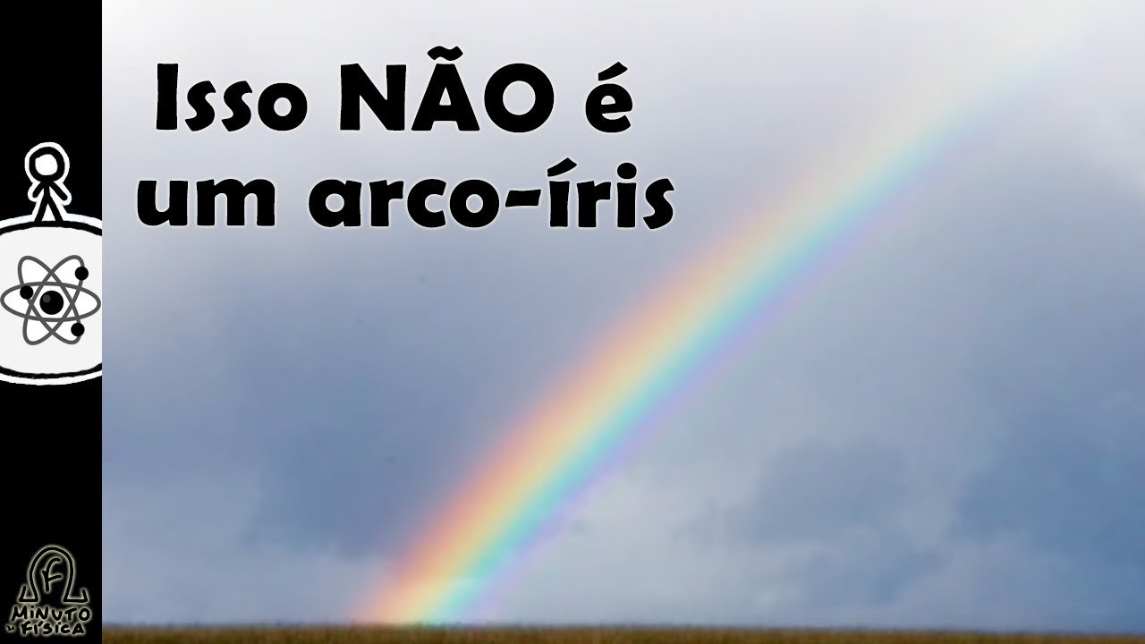 Isso NÃO é um arco-íris! | Minuto da Física