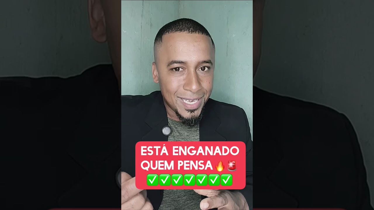 ESTÁ ENGANADO QUEM PENSA.🔥🔥🙏🏾🙏🏾
