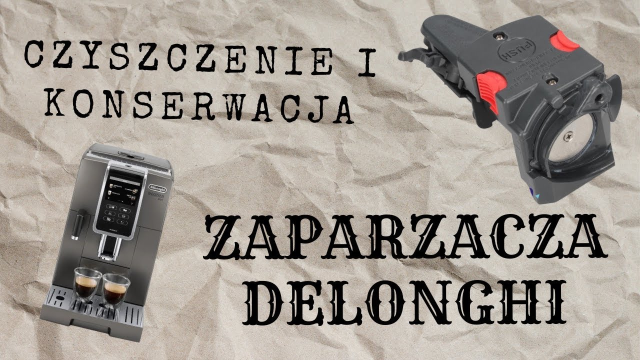 Czyszczenie i konserwacja wnętrza zaparzacza Delonghi