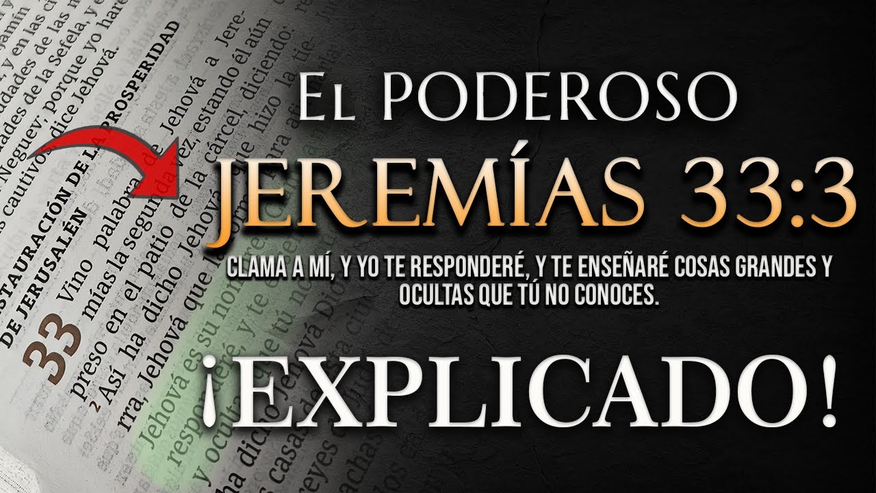 El PODEROSO JEREMÍAS 33:3 ¡EXPLICADO! 😲