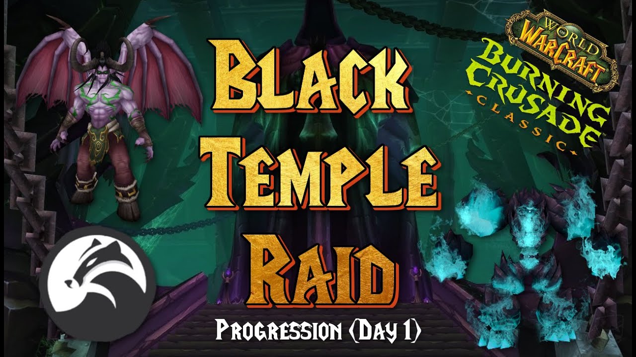 Black Temple Raid Progression | World of Warcraft TBC (Day 1)(1/31/2022)