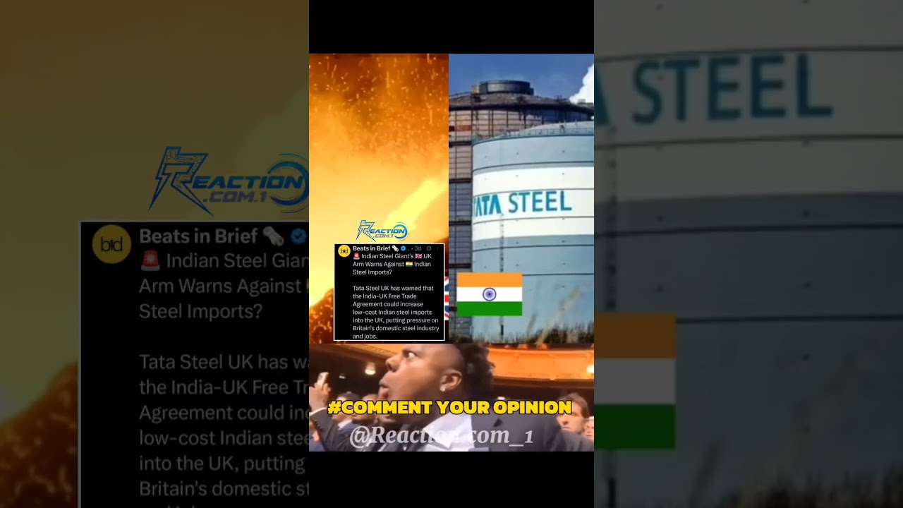 Tata's UK Unit Warns: India-UK FTA Could Hit Britain's Steel Industry. 🇮🇳#steel #uk #india #tata