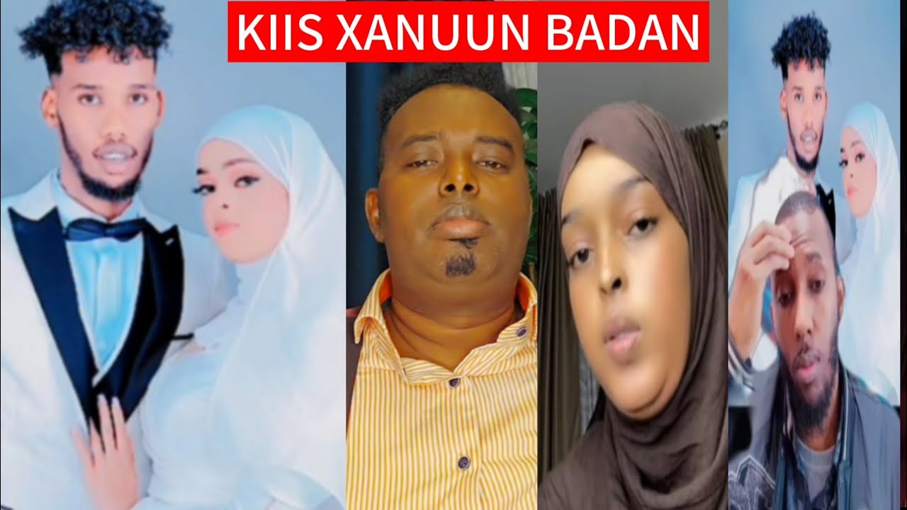 KIIS XANUUN BADAN NINKEEDA AYAA QAYAANAY GABAR