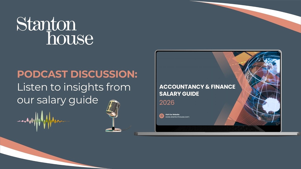 Accountancy & Finance Salary Guide 2026: Listen to insights from Stanton House