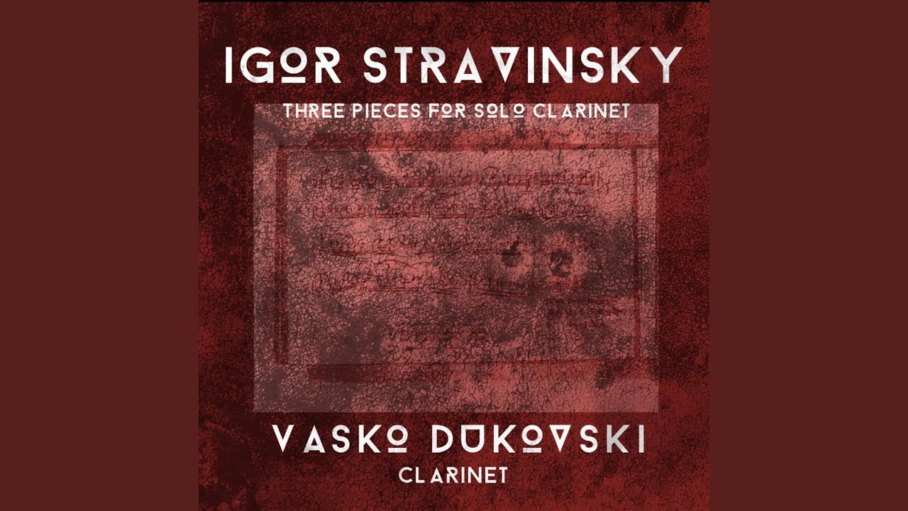 Igor Stravinsky: Three Pieces for Solo Clarinet
