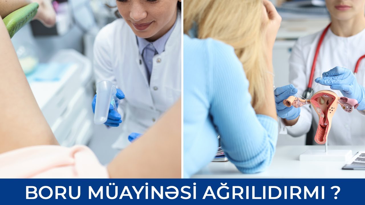 Uşaqlıq borularının müayinəsi necə aparılmalıdır? - Aytən İbrahimova (Mama-ginekoloq)