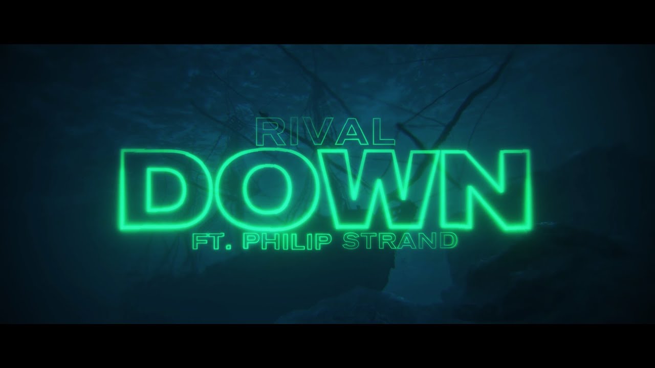 Rival - Down (ft. Philip Strand) [Official Lyric Video]