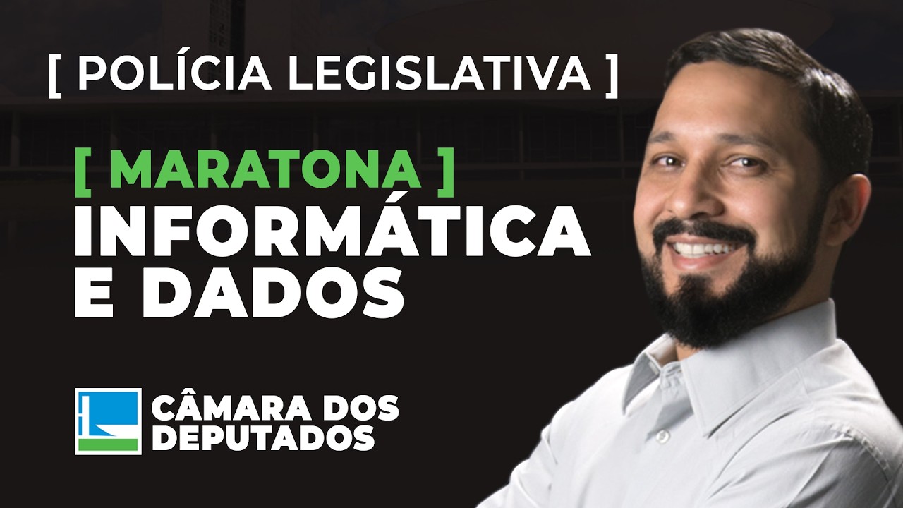 Informática e Dados - Policial Legislativo - Câmara dos Deputados