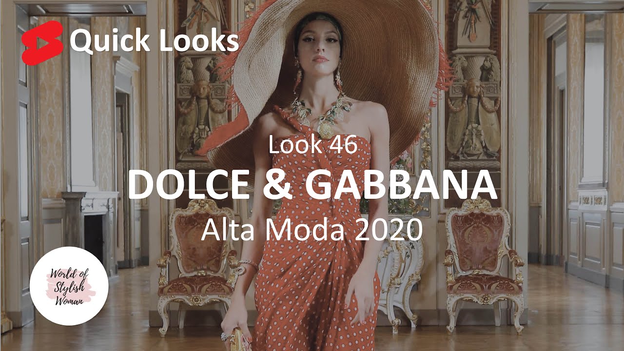 Quick Looks | DOLCE & GABBANA | Look 46 | Alta Moda 2020 Milano