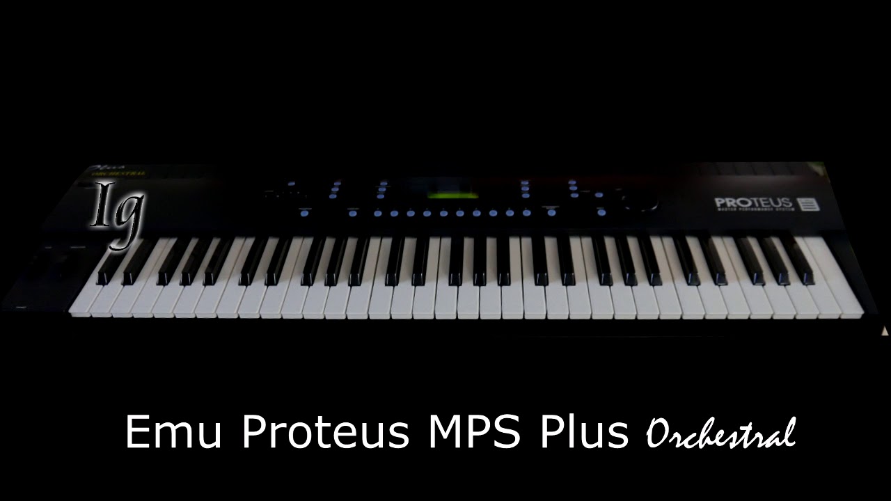 Emu Proteus MPS Plus Orchestral:-  Internal Demo1