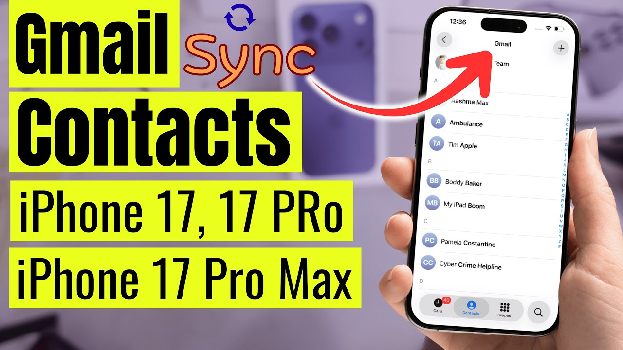 How to Sync Gmail Contacts to iPhone 17 and 17 Pro, 17 Pro Max, Air