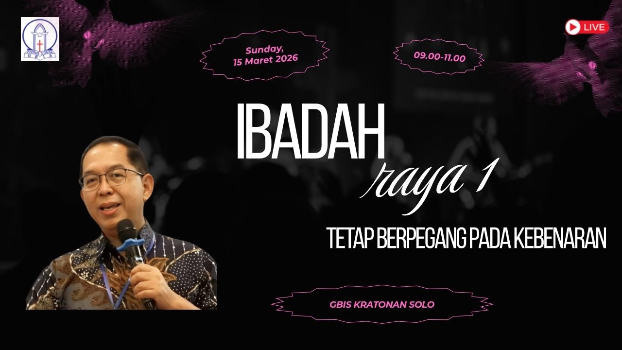 IBADAH RAYA 1 DI GBIS KRATONAN |  - 09:00  WIB | 15 Maret  2026