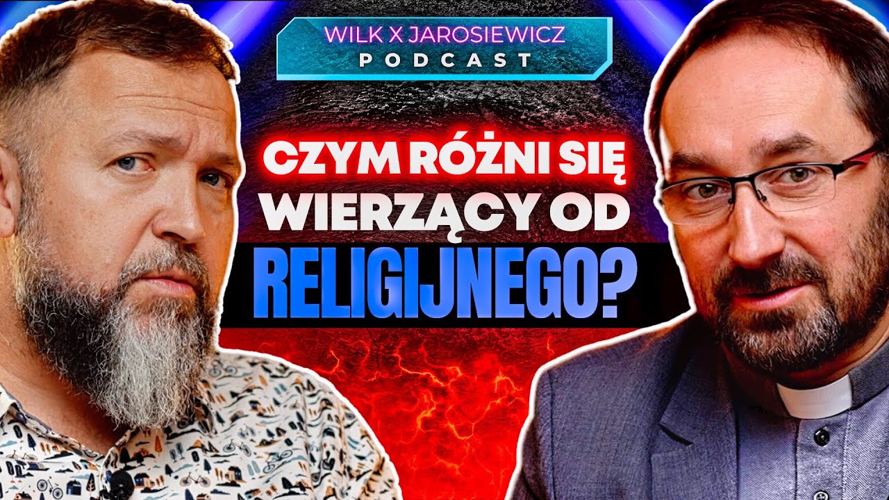 JAK ROZPOZNAĆ PRAWDZIWEGO WIERZĄCEGO? | PODCAST WILK X JAROSIEWICZ