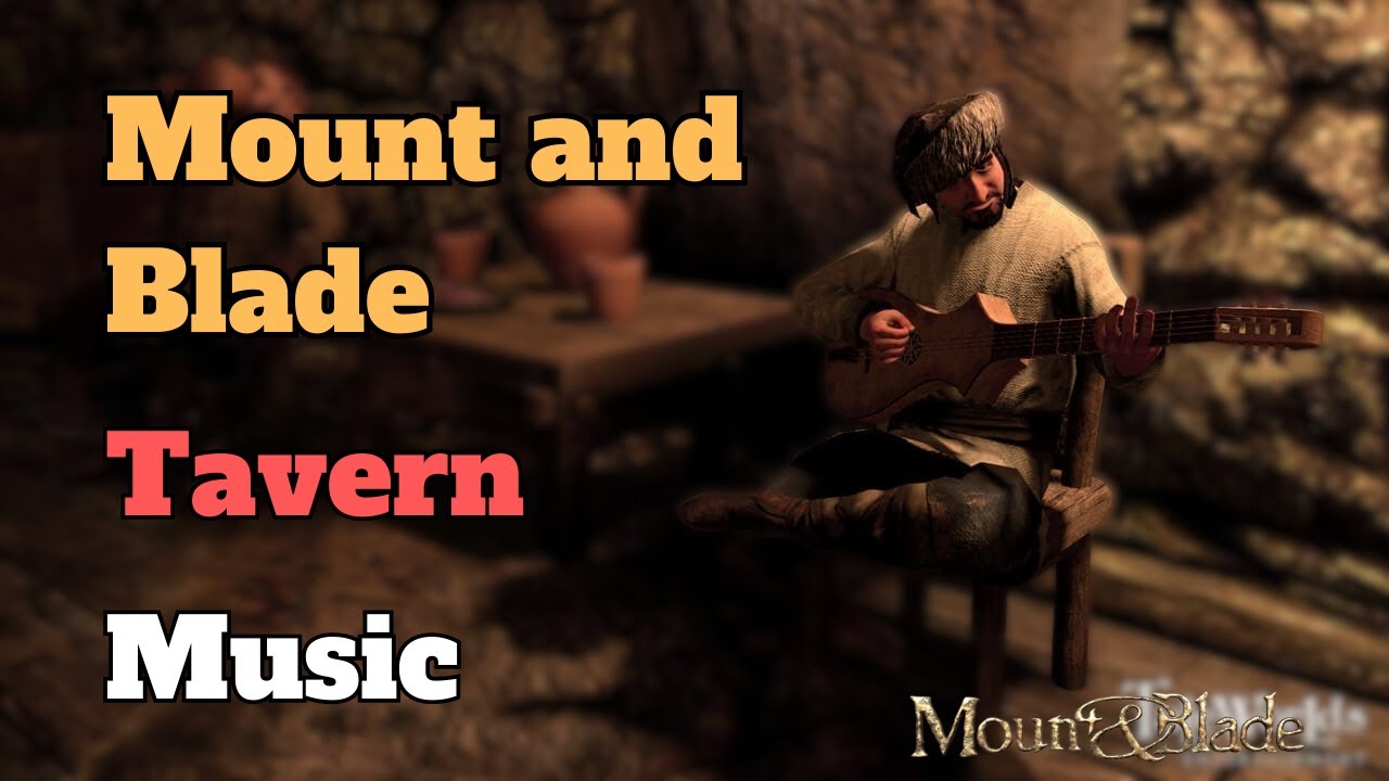 Mount and Blade Tavern Music