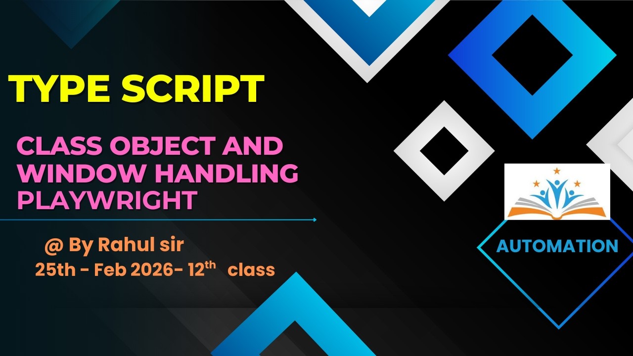 Class object and Window handling @ Rahul Sir 25-Feb 2026