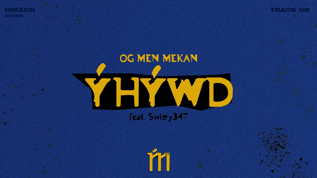 OG MEN MEKAN - ÝHÝWD (feat. Swizzy347, ma.Gallery)