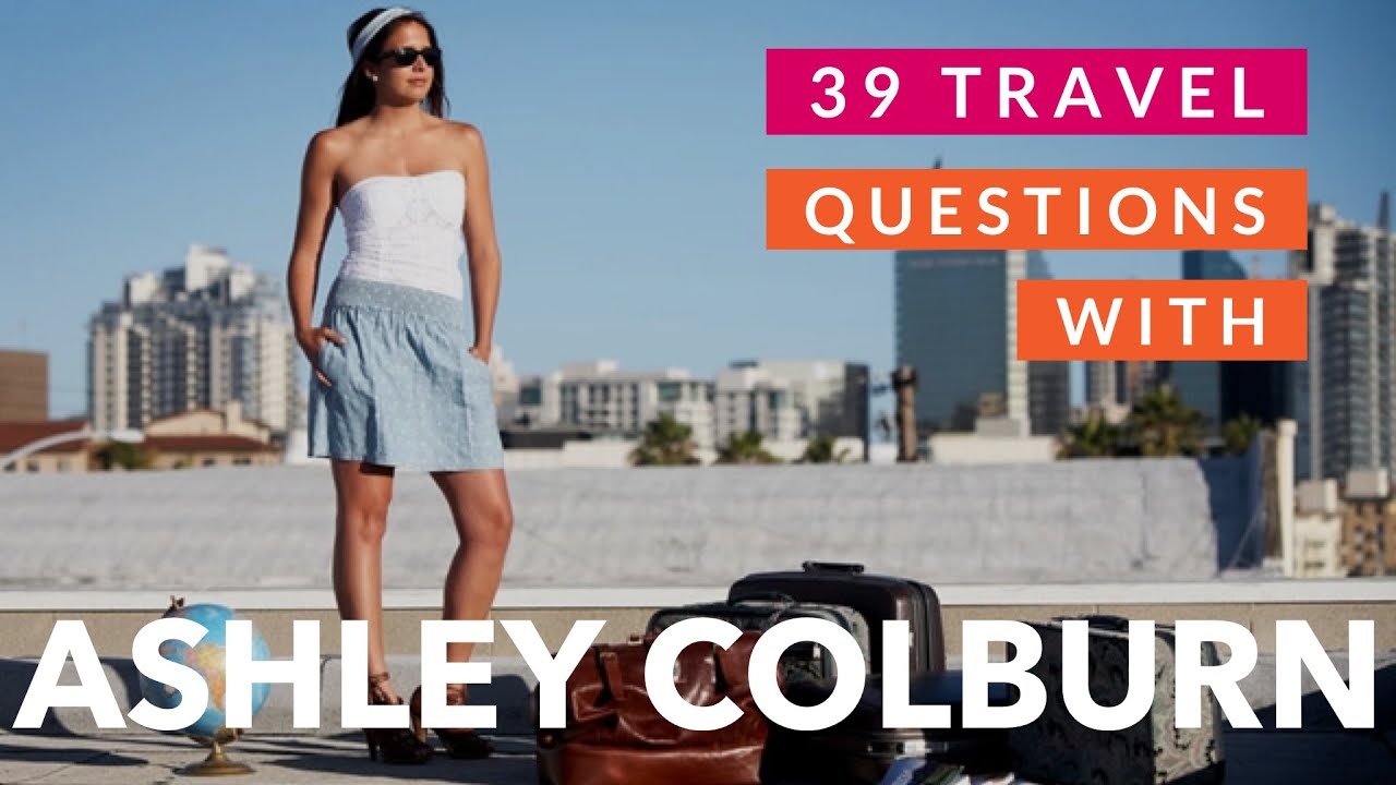 39 Travel Questions with Ashley Colburn