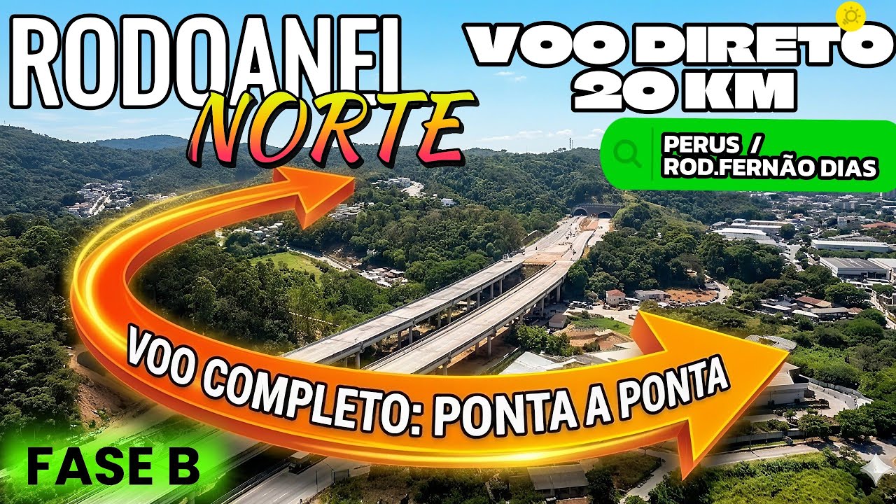 OBRAS RODOANEL NORTE  - VOO DIRETO  - PERUS / TREVO ROD.FERNÃO DIAS 