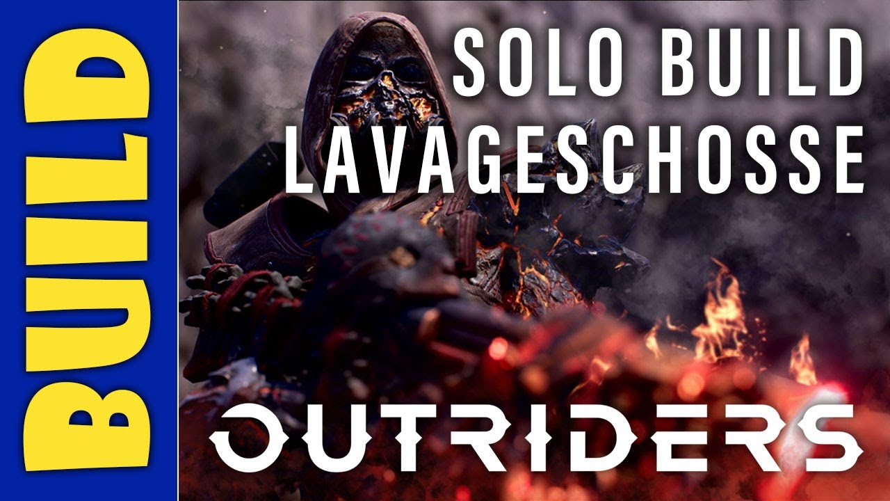 OUTRIDERS - Solo Build Lavageschosse Pyromancer - Outriders deutsch