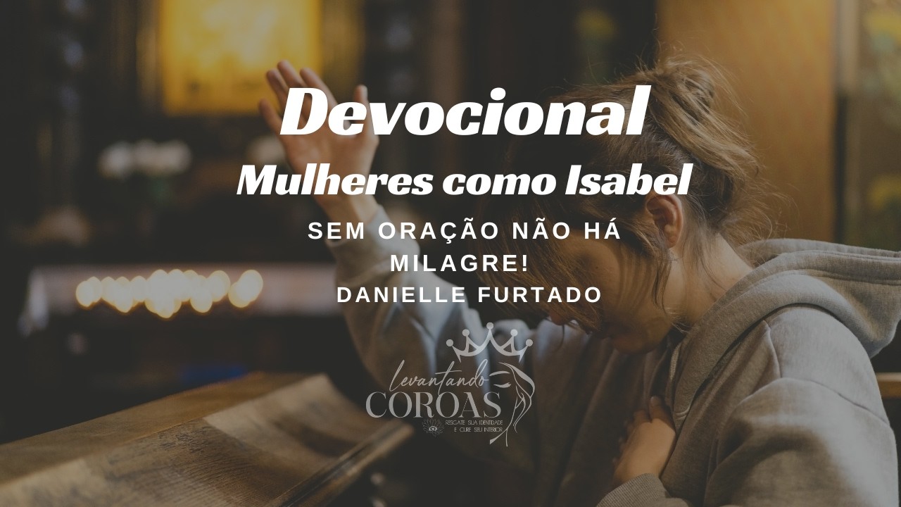 Oração gera milagres