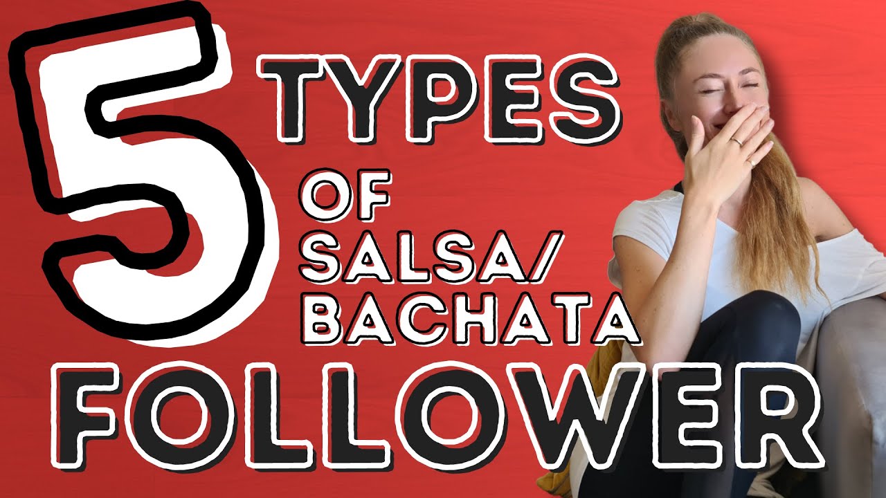 5 Types Of Salsa or Bachata Follower - Dance With Rasa