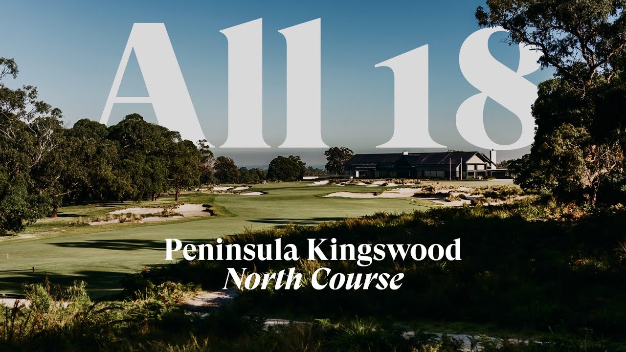 All 18 at Peninsula Kingswood North Course
