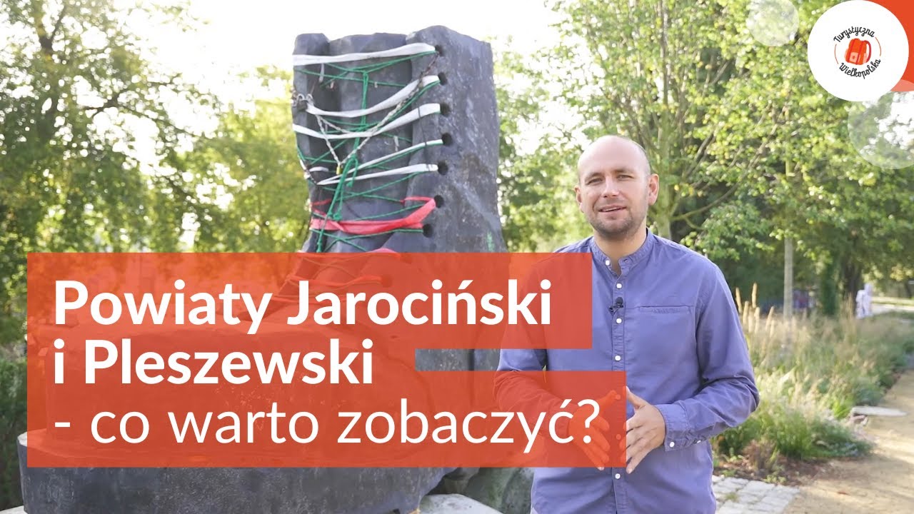Turystyczna Wielkopolska: powiaty jarociński i pleszewski — co warto zobaczyć?