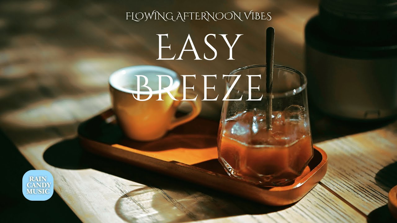 【playlist】🌿Afternoon Chill Flow – Relaxing & Feel-Good Pop for Easy Days☕