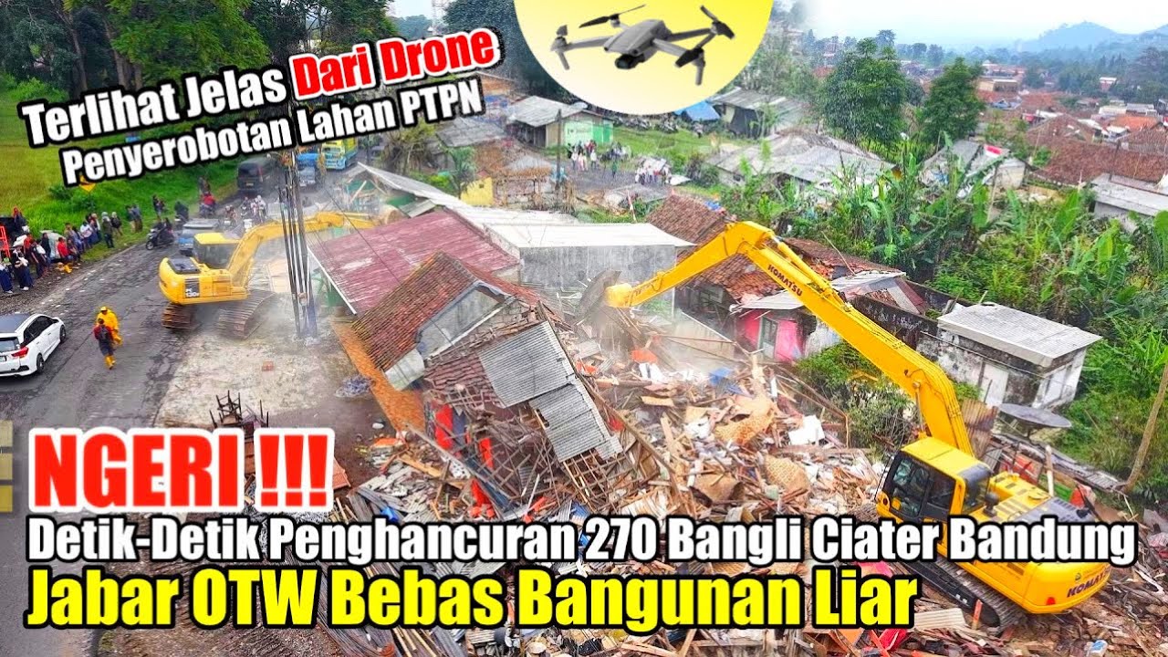 PENYEROBOTAN LAHAN TERLIHAT JELAS DARI DRONE. DETIK-DETIK PENGHANCURAN BANGLI CIATER TANGKUBAN PERAH