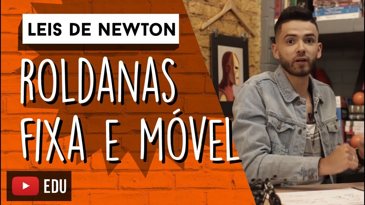 Qual é a diferença entre uma ROLDANA FIXA E MÓVEL? | LEIS DE NEWTON