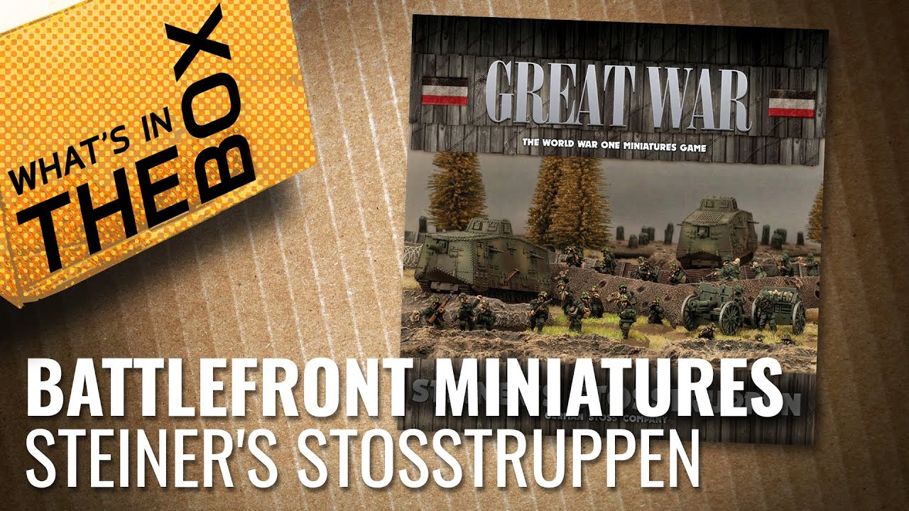 Unboxing: Great War German Army Set - Steiner's Stosstruppen | Battlefront Miniatures