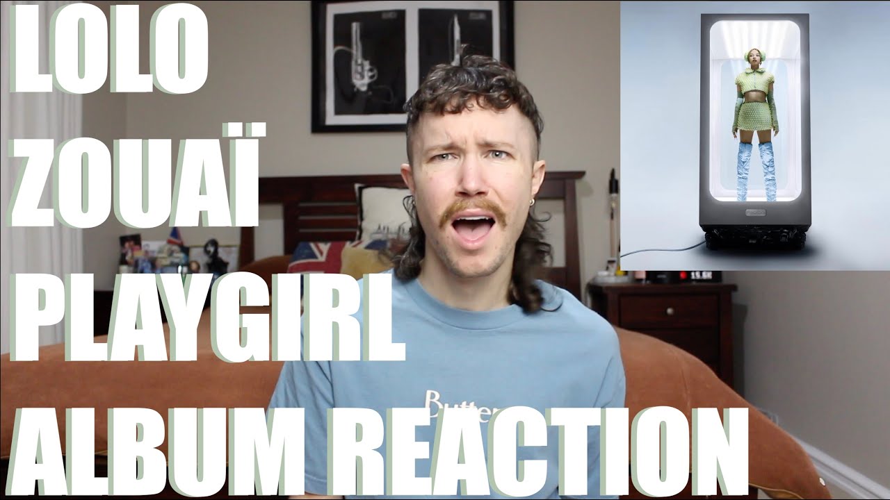LOLO ZOUAÏ - PLAYGIRL ALBUM REACTION